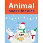 ANIMALS BOOKS FOR KIDS: CHRISTMAS GIFTS WITH PICTURES OF CUTE ANIMALS