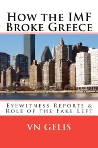 在飛比找博客來優惠-How the IMF Broke Greece: Role