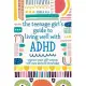 The Teenage Girl’’s Guide to Living Well with ADHD: Improve Your Self Knowledge, Self-Esteem and Self-Care