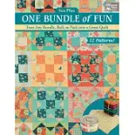 ONE BUNDLE OF FUN: TURN ANY BUNDLE, ROLL, OR PACK INTO A GREAT QUILT