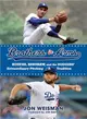 Brothers in Arms ― Koufax, Kershaw, and the Dodgers' Extraordinary Pitching Tradition