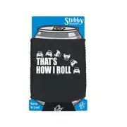 Thats How Roll 4X4 - Funny Novelty Stubby Holder With Base