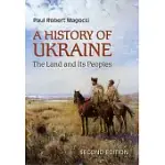 A HISTORY OF UKRAINE: THE LAND AND ITS PEOPLES