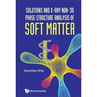 Solutions and X-ray Non-3D Phase Structure Analysis of Soft Matter (精裝),Kazuchika Ohta 華通書坊/姆斯