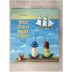 WHAT SHIP IS NOT A SHIP?_ZIEFERT, HARRIET/【T3／少年童書_JU1】書寶二手書