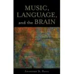 MUSIC, LANGUAGE, AND THE BRAIN
