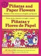 Pinatas and Paper Flowers: Holidays of the Americas in English and Spanish : Pinatas Y Flores De Papel : Fiestas De Las Americas En Ingles Y Espanol