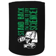 Alcohol Stubby Holder - Stand Back Science - Funny Novelty Birthday Gift Joke Beer Can Bottle