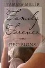 Family Forever: Decisions by Tamara Miller (English) Paperback Book