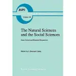THE NATURAL SCIENCES AND THE SOCIAL SCIENCES: SOME CRITICAL AND HISTORICAL PERSPECTIVES