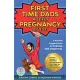 The First Time Dads Weekly Pregnancy Guide: A Must-Have Pregnancy Journal for the New Dad, Moms & Parents to be!