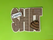 S**T Happens Handmade Greeting Card Any Occasion Get Well Thinking Of You