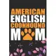 American English Coonhound Mom: Cool American English Coonhound Dog Mum Journal Notebook - Funny American English Coonhound Dog Notebook - American En