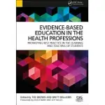 EVIDENCE-BASED EDUCATION IN THE HEALTH PROFESSIONS: PROMOTING BEST PRACTICE IN THE LEARNING AND TEACHING OF STUDENTS