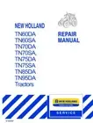New Holland TN60DA/SA, TN70DA, TN70SA,TN75DA,TN75SA,TN85DA,TN95DA Service Manual