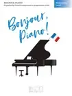 Bonjour, Piano! - Elementary Level 16 Pieces by French Composers in Progressive