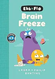 Ebb and Flo Brain Freeze (Volume 6)