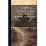 THE COMPLETE WORKS IN VERSE AND PROSE OF EDMUND SPENSER: THE FAERIE QUEENE