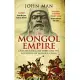 The Mongol Empire: Genghis Khan, His Heirs and the Founding of Modern China