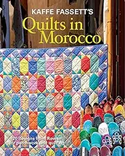 Kaffe Fassett's Quilts in Morocco: 20 Designs from Rowan for Patchwork and Quilting