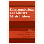 ETHNOMUSICOLOGY AND MODERN MUSIC HISTORY