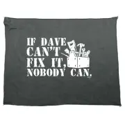 If Dave Cant Fix It - Funny Novelty Sports Microfiber Towel Gift Gifts