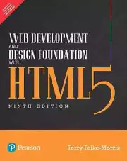 New:Web Development & Design Foundation with HTML 5 by Morris 9th INTL ED