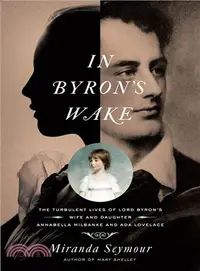 在飛比找三民網路書店優惠-In Byron's Wake ― The Turbulen
