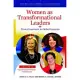 Women As Transformational Leaders: From Grassroots to Global Interests