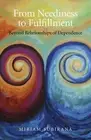 Miriam Subirana From Neediness to Fulfillment – Beyond Relationships (Paperback)