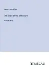The Bride of the Mistletoe: in large print by James Lane Allen [Paperback]