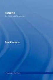 Finnish: An Essential Grammar (Routledge Essential Grammars) by Karlsson, Fred