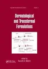 Dermatological and Transdermal Formulations by Kenneth A. Walters