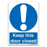 Keep this door closed 1mm Rigid Plastic Office, Factory Mandatory Safety Signs