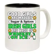 Good Girls Are Made Of Sugar And Spices Irish Girls St Patricks Day Mug Cup
