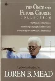 The Once and Future Church Collection by Loren B. Mead (English) Hardcover Book
