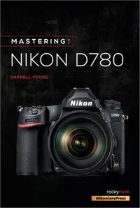 在飛比找三民網路書店優惠-Mastering the Nikon D780