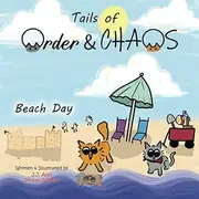Tails of Order and Chaos- Beach Day