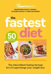 The Fastest Diet: Supercharge Your Weight Loss with the 4:3 Intermittent Fast...