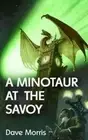 Dave Morris A Minotaur at the Savoy (Paperback)