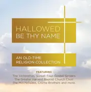 Hallowed Be Thy Name - An Old-Time Religion Collection - Various Artists CD