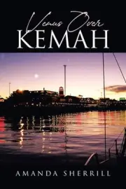 Venus Over Kemah by Amanda Sherrill Paperback Book