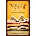 TRANSLATING TRUTH: THE CASE FOR ESSENTIALLY LITERAL BIBLE TRANSLATION