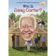 Who Is Jimmy Carter?