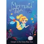DANGER IN THE DEEP BLUE SEA: BOOK 4