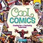 COOL COMICS: CREATING FUN AND FASCINATING COLLECTIONS!