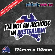 I'm Not An alcoholic I'm Aussie Sticker Funny Laptop Car Window Bumper 4x4 Decal