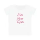 Full Time Mum Jazzer T-shirt
