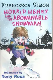 Horrid Henry and the Abominable Snowman