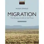 MIGRATION: THE BIOLOGY OF LIFE ON THE MOVE
